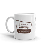 I'd rather be camping in the woods.