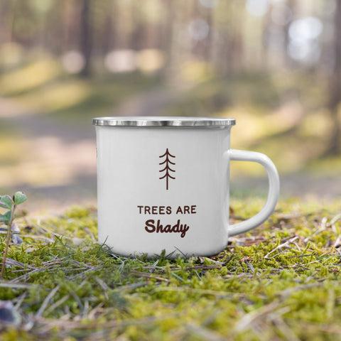 Trees are shady.