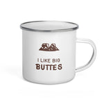 I like big buttes.