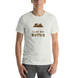 I Like Big Buttes — Men's T-Shirt