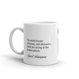 Strong in the broken places. —Ernest Hemingway