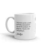 Going in for a walk. —John Muir
