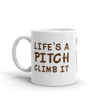 Life's a pitch. Climb it.