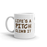Life's a pitch. Climb it.