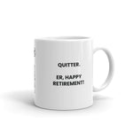 Quitter. Er, happy retirement!