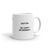 Quitter. Er, happy retirement!