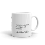 The mountains we conquer. —Sir Edmund Hillary
