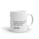 Clearest way into the universe. —John Muir