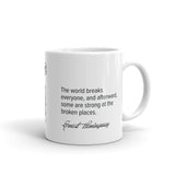 Strong in the broken places. —Ernest Hemingway