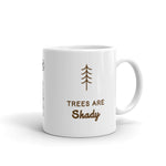 Trees are shady.