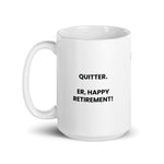 Quitter. Er, happy retirement!