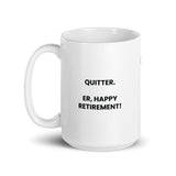 Quitter. Er, happy retirement!