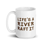 Life's a river. Raft it.