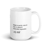 Adapt or perish. —H.G. Wells