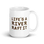 Life's a river. Raft it.
